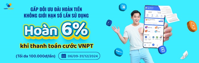 Hoàn 6% thanh toán cước VNPT qua VNPT Money