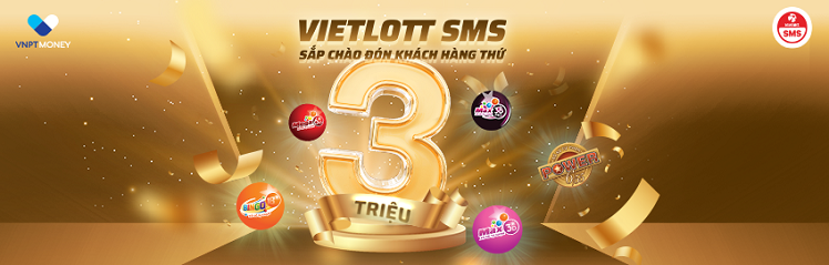 VIETLOTT SMS MỪNG CỘT MỐC MỚI NHẬN QUÀ PHƠI PHỚI
