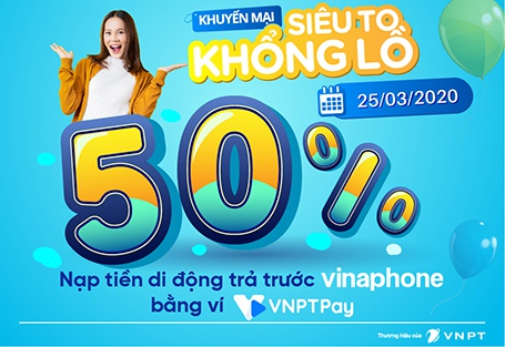 VNPT Tặng 50% Giá Trị Thẻ Nạp Trên VNPT Pay Vào Ngày 25-03-2020