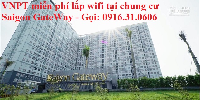 Đăng Ký Lắp Mạng Wifi Chung Cư Saigon Gateway (Sài Gòn Gate way)