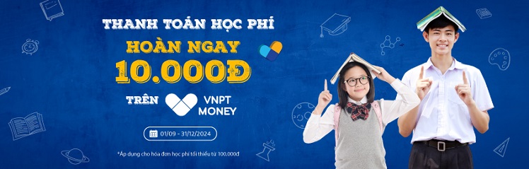 Ưu đãi 10.000Đ Khi Thanh toán học phí qua VNPT MONEY