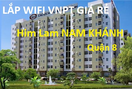 Lắp Wifi Tại Chung Cư Him Lam Nam Khánh Quận 8