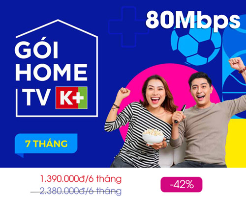 Gói Home TV K+ 80Mbps chỉ 232.000đ/tháng