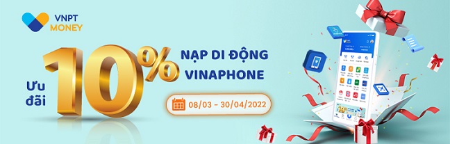 VNPT Money Ưu đãi tới 10% nạp tiền di động VinaPhone