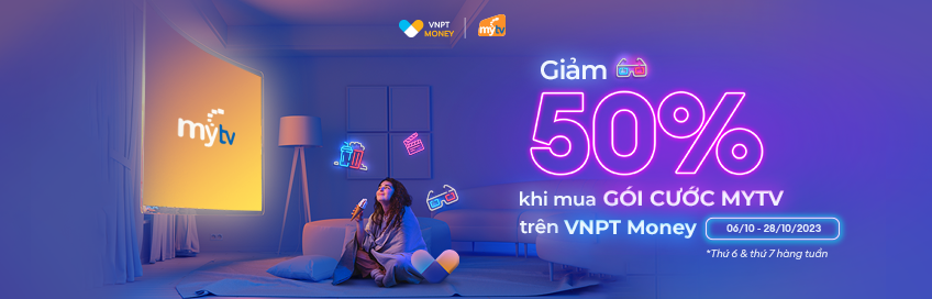 VNPT ưu đãi khủng giảm 50% gói cước ứng dụng truyền hình MYTV trong tháng 10