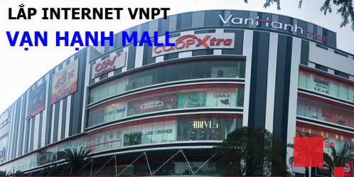 Đăng ký mạng wifi Trung tâm Thương Mại Vạn Hạnh Mall Sư Vạn Hạnh Quận 10