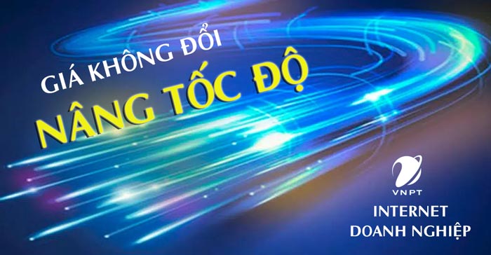 VNPT Nâng Tốc Độ Internet Cho Doanh Nghiệp Giá Không Đổi Từ 06-2021