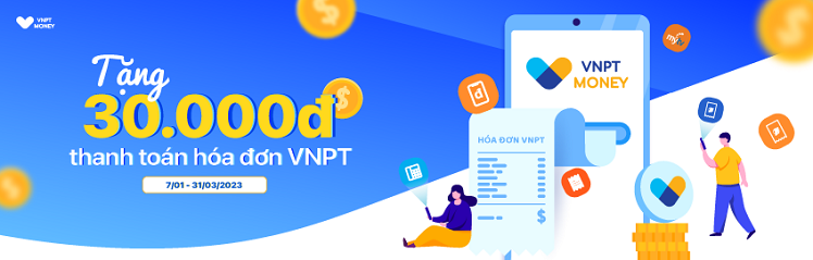 Tặng 30.000đ hoá đơn VNPT khi thanh toán qua ví VNPT Pay hoặc Mobile Money