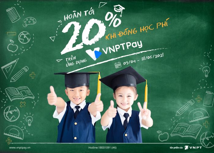 VNPT Pay hoàn tiền học phí 20% 04 - 05/2021