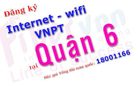 Đăng ký mạng internet VNPT tại Quận 6, đăng ký wifi Quận 6