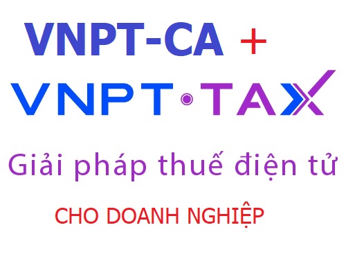 Bảng Giá VNPT-TAX + VNPT-CA Khai Thuế Cho Doanh Nghiệp